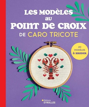 Les modèles au point de croix de Caro Tricote